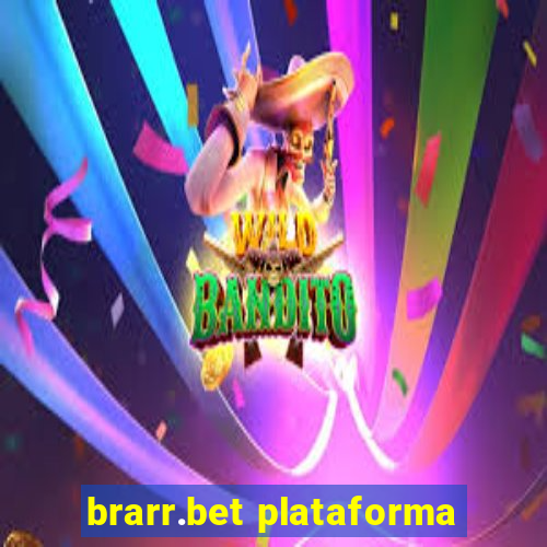 brarr.bet plataforma